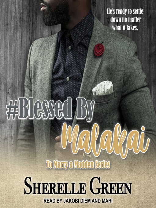 Title details for #Blessed by Malakai by Sherelle Green - Available